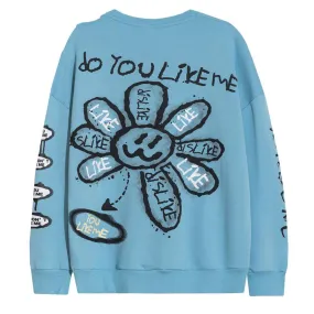 Graffiti You Like Me Print Sweatshirts